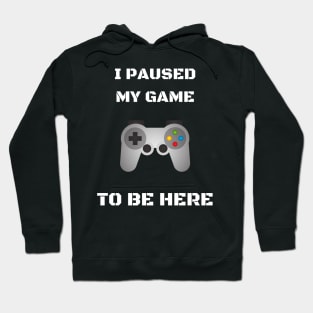 I Paused My Game For This Hoodie
